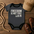 Load image into Gallery viewer, Freedom Is Not Free Baby Bodysuit
